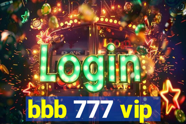 bbb 777 vip